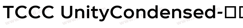 TCCC UnityCondensed字体转换 TCCC UnityCondensed字体转换